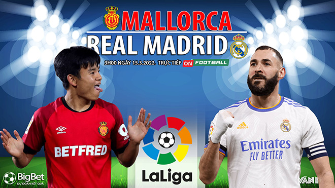 Soi Kèo Nhà Cái Mallorca Vs Real Madrid. Nhận định, Dự đoán Bóng đá La Liga (3h00, 15/3) 622eb30d26e9b.jpeg