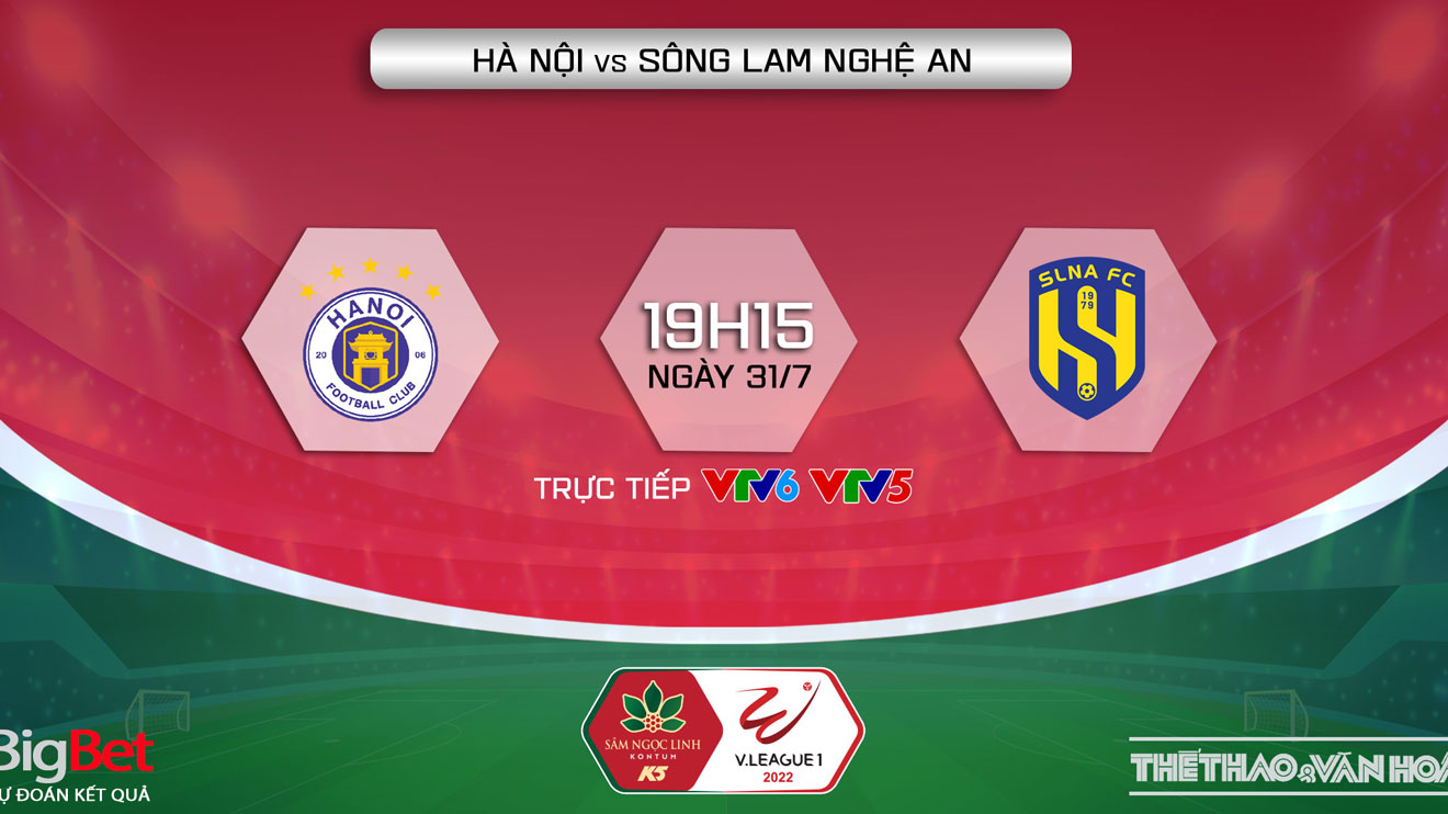 Soi kèo nhà cái Hà Nội vs SLNA. Nhận định, dự đoán bóng đá V-League 2022 (19h15, 31/7)_62e3509249b7d.jpeg