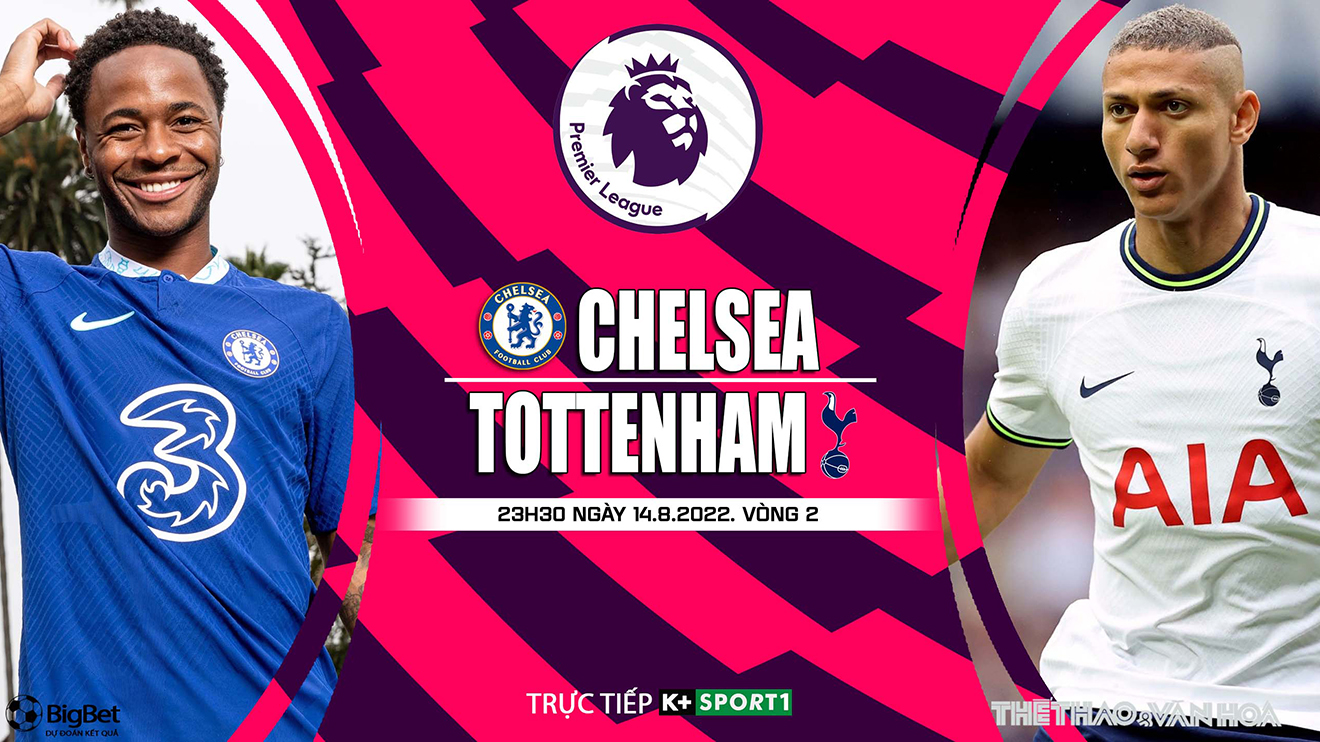 Soi Kèo Nhà Cái Chelsea Vs Tottenham. Nhận định, Dự đoán Bóng đá Ngoại Hạng Anh (22h30, 14/8) 62f9b9d5e5fd8.jpeg